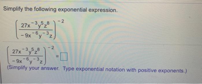 Solved Simplify the following exponential expression. - 2 | Chegg.com