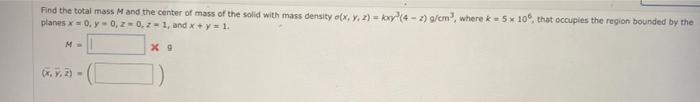 Solved Find the total mass M and the center of mass of the | Chegg.com