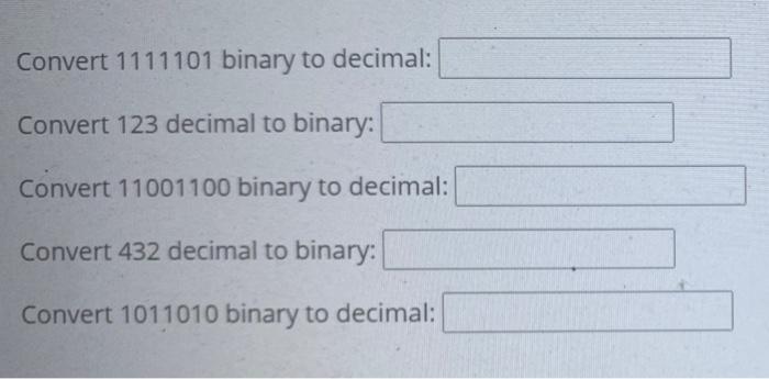 Solved Convert 1111101 binary to decimal: Convert 123 | Chegg.com