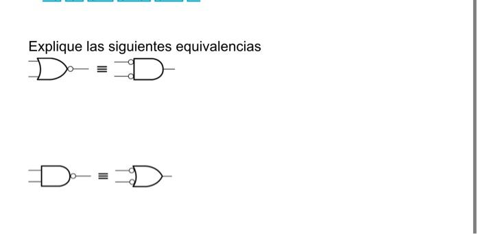 Explique las siguientes equivalencias