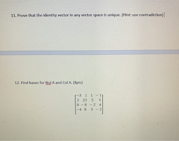Solved 11. Prove that the identity vector in any vector | Chegg.com