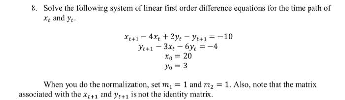 Solved 8. Solve the following system of linear first order | Chegg.com