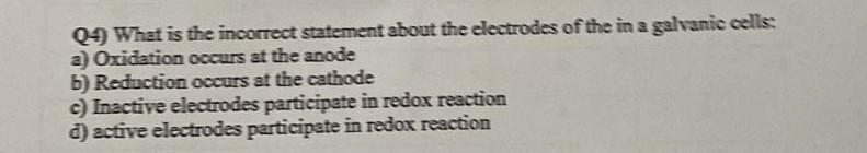 Solved 19 What is the incorrect statement about the | Chegg.com