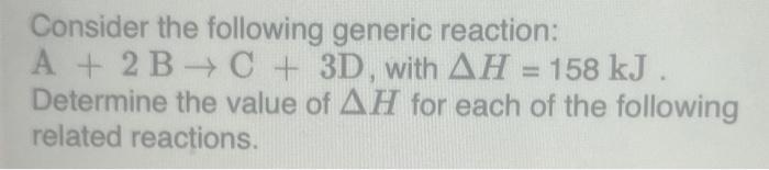 Solved Consider The Following Generic Reaction: A+2 B→C+3D, | Chegg.com