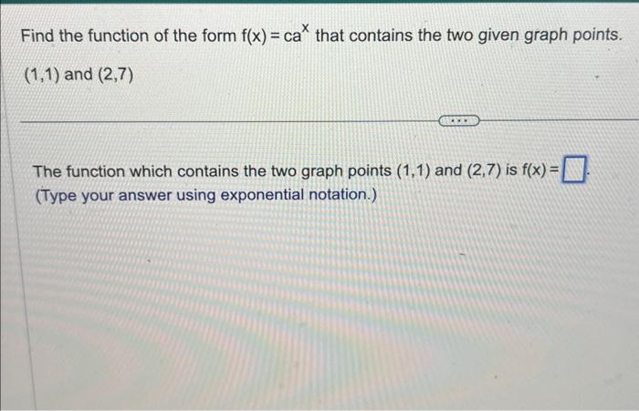 Solved Find The Function Of The Form F X Cax That Contains