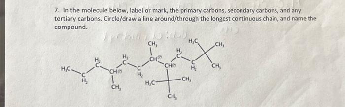 Solved 7. In the molecule below, label or mark, the primary | Chegg.com