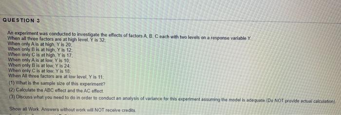 Solved QUESTION 3 An experiment was conducted to investigate | Chegg.com