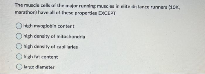 Solved The muscle cells of the major running muscles in | Chegg.com