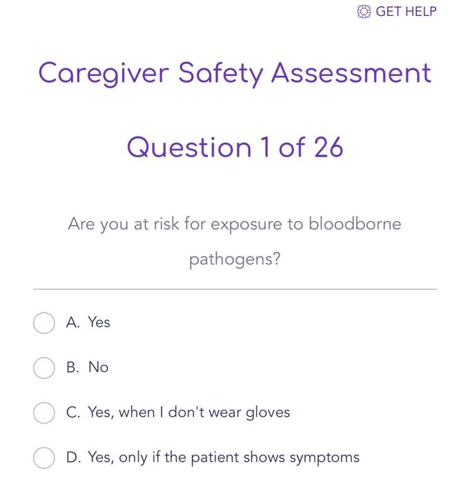 Solved GET HELP Caregiver Safety Assessment Question 1 of 26
