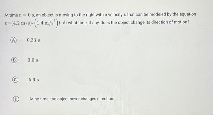 Solved At time t = 0 s, an object is moving to the right | Chegg.com