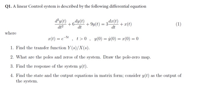 Solved Q1. A linear Control system is described by the | Chegg.com