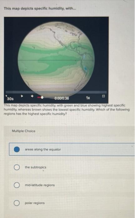 Solved This map depicts specific humidity, with... 30s | Chegg.com