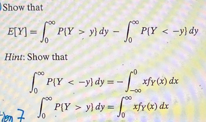 Solved Show That E[y] ∫0∞p{y Y}dy−∫0∞p{y