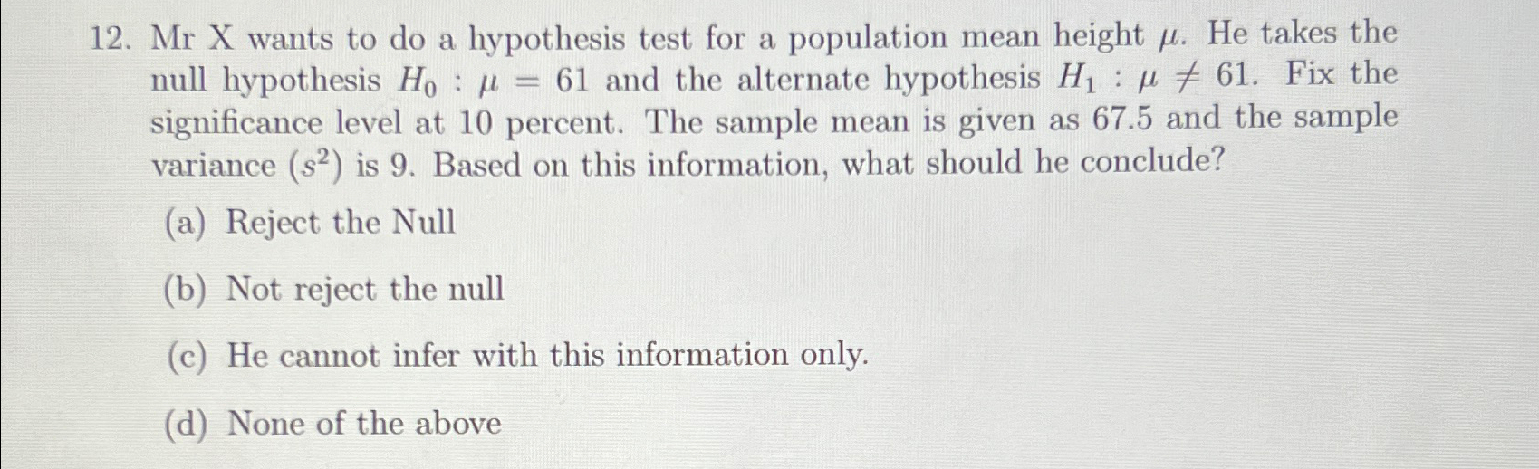 Solved Mrx ﻿wants to do a hypothesis test for a population | Chegg.com