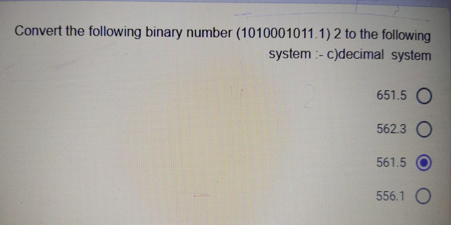 Solved Convert the following binary number (1010001011.1) 2 | Chegg.com