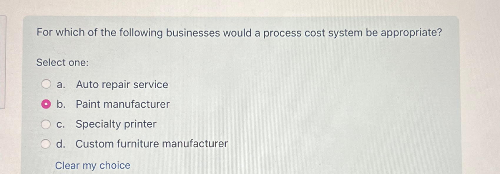 For which of the following businesses would a process