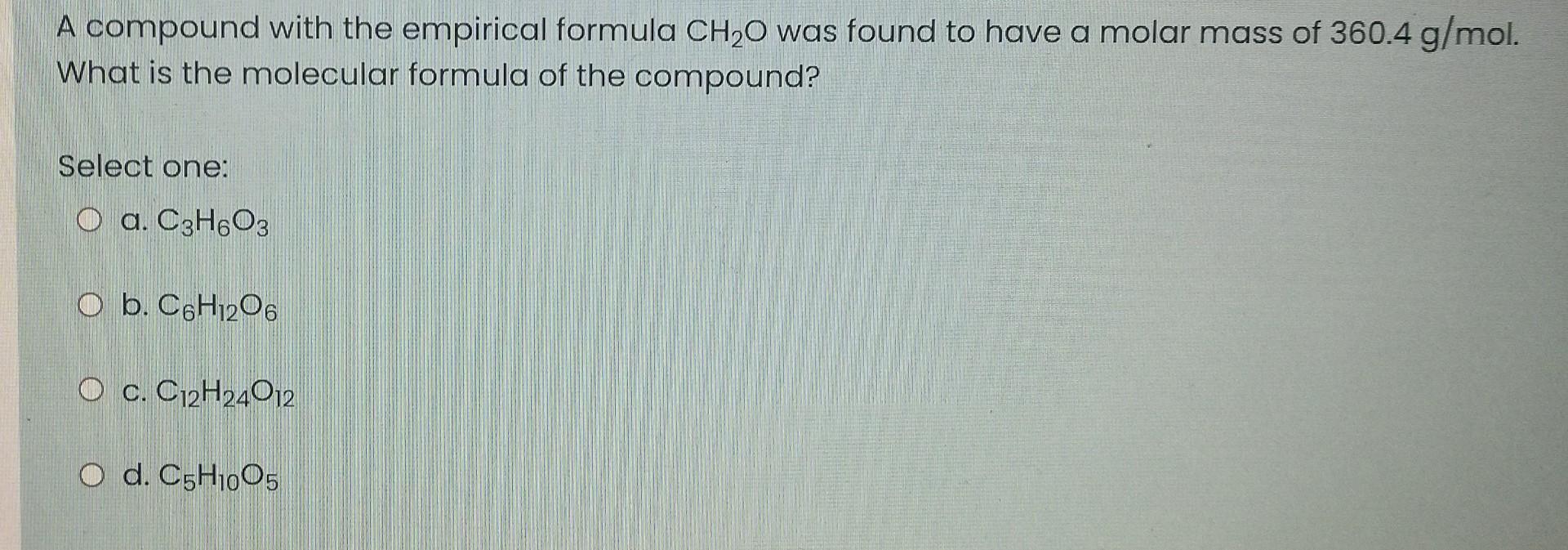 Solved A Compound With The Empirical Formula Ch2o Was Found