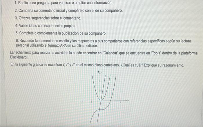 1. Realice una pregunta para verificar 0 ampliar una información. 2. Comparta su comentario inicial y compárelo con el de su