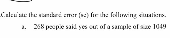 Solved Calculate the standard error (se) for the following | Chegg.com