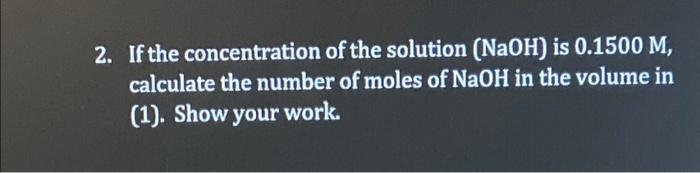 2. If the concentration of the solution (NaOH) is | Chegg.com