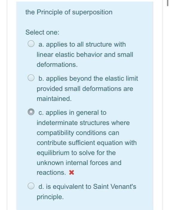 Solved the Principle of superposition Select one: a. applies | Chegg.com