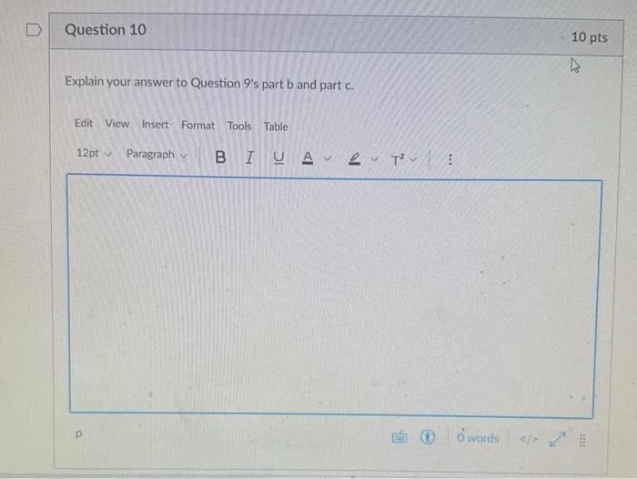 Explain your answer to Question 9's part b and part | Chegg.com