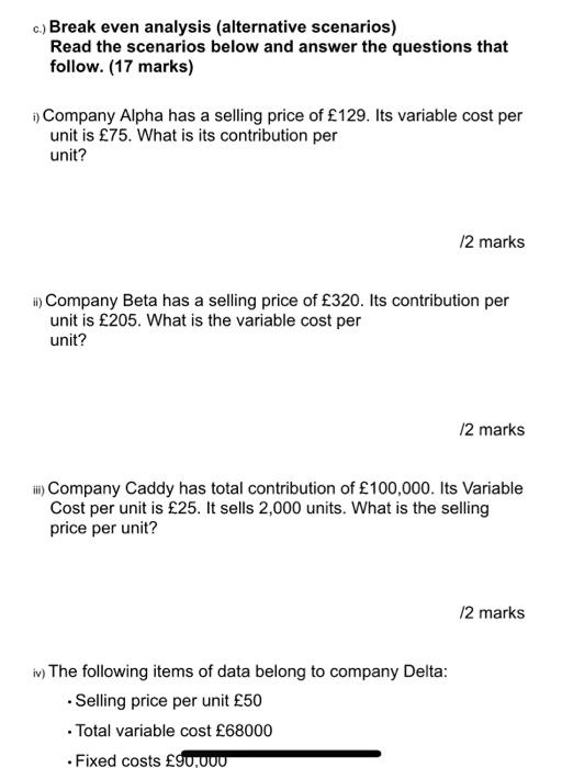 Solved c.) Break even analysis (alternative scenarios) Read | Chegg.com