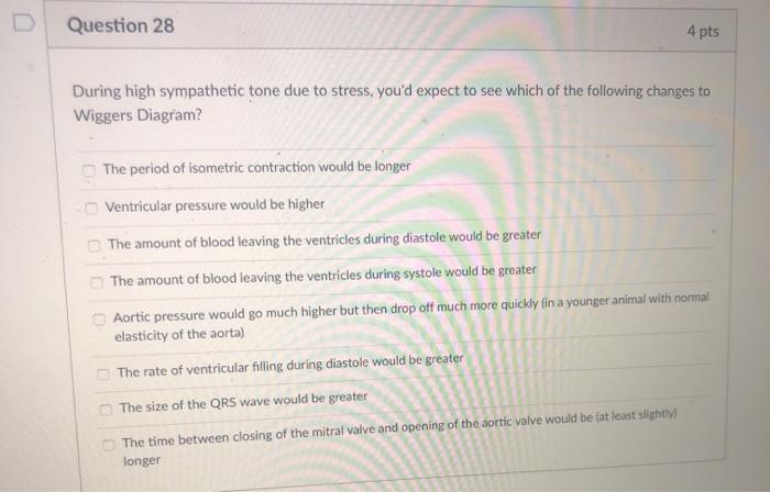 Solved Question 28 4 pts During high sympathetic tone due to | Chegg.com