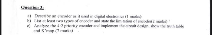 Solved Question 3: a) Describe an encoder as it used in | Chegg.com