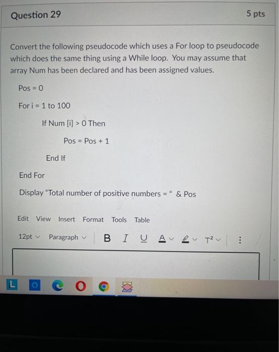 Solved Question 29 5 pts Convert the following pseudocode | Chegg.com