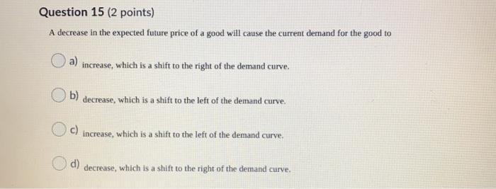 Solved Question 15 (2 points) A decrease in the expected | Chegg.com