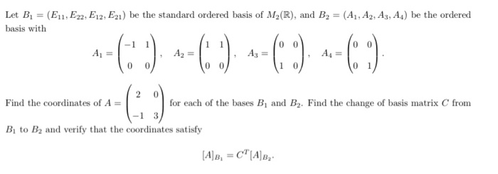Solved Let B = (E11, E22, E12, E21) be the standard ordered | Chegg.com