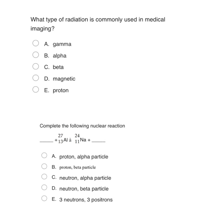 Solved What type of radiation is commonly used in medical