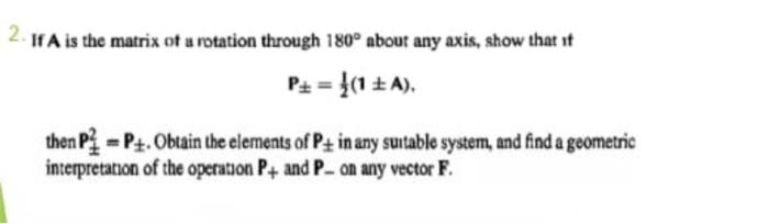 Solved 2. If A is the matrix of a rotation through 180∘ | Chegg.com