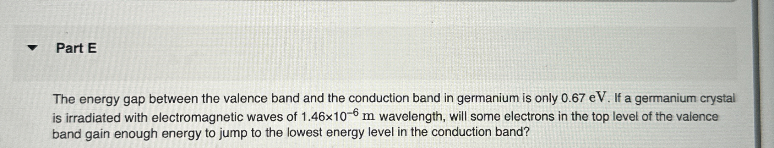 Solved Part EThe energy gap between the valence band and the | Chegg.com