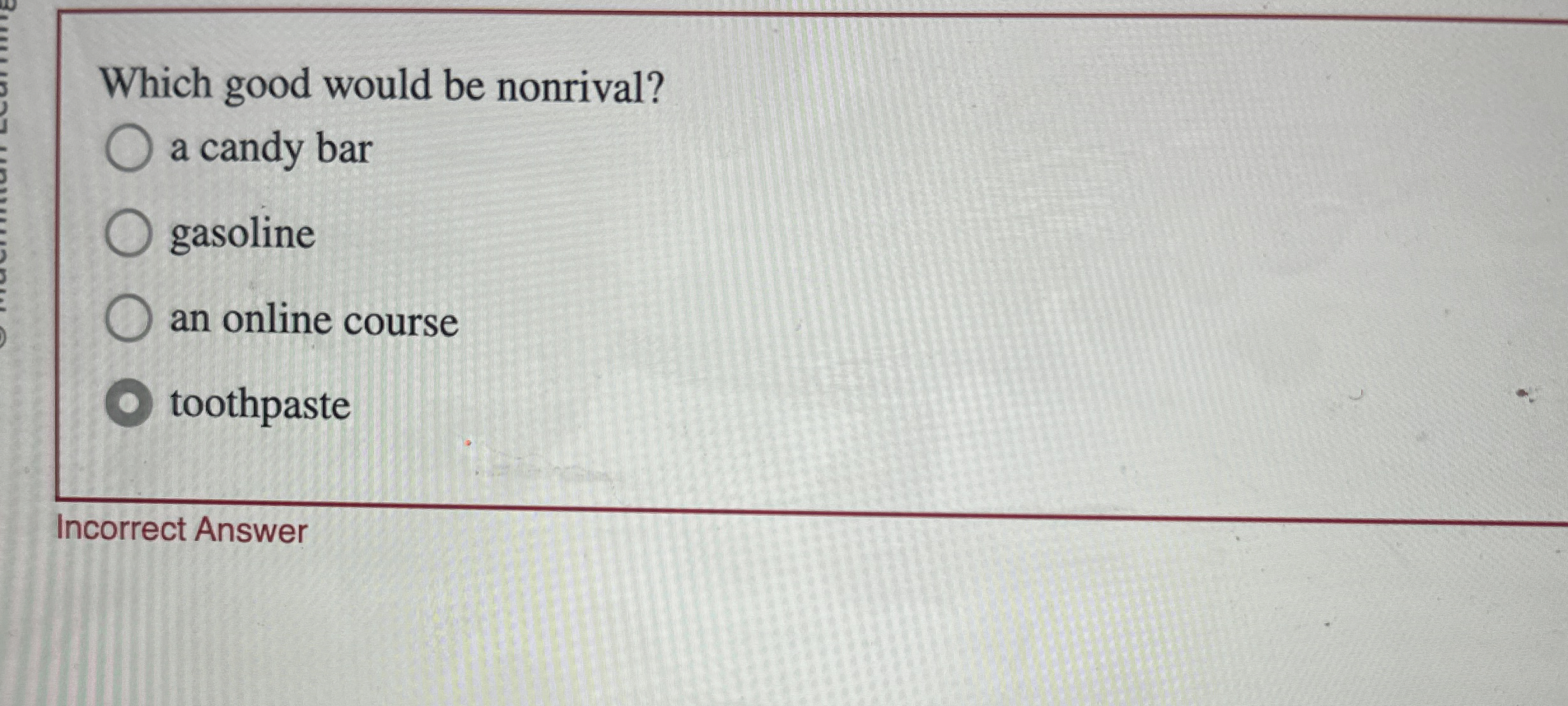 Solved Which good would be nonrival?a candy bargasolinean