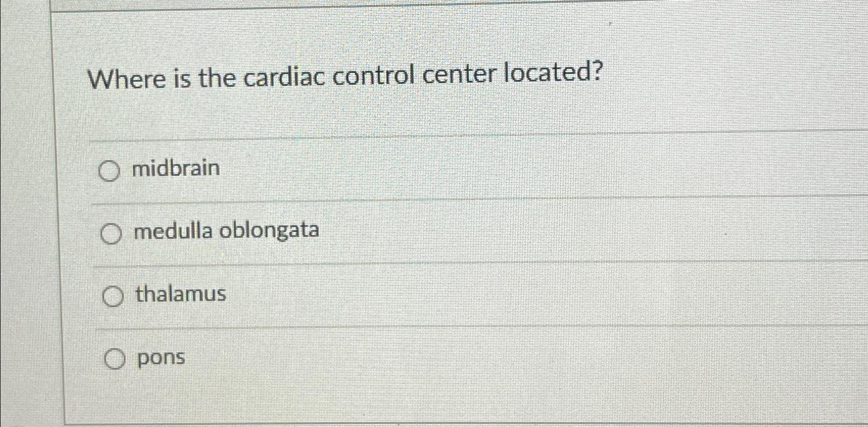 Solved Where is the cardiac control center