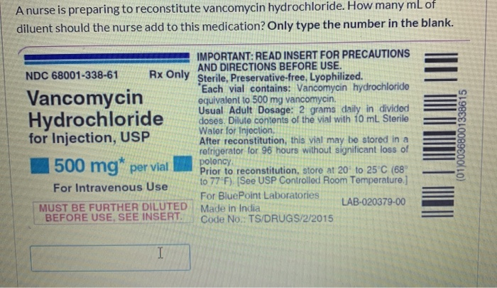 Solved A nurse is preparing to reconstitute vancomycin | Chegg.com