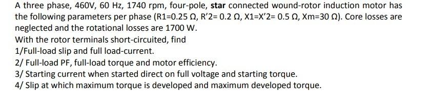 Solved A three phase, 460V, 60 Hz, 1740 rpm, four-pole, star | Chegg.com