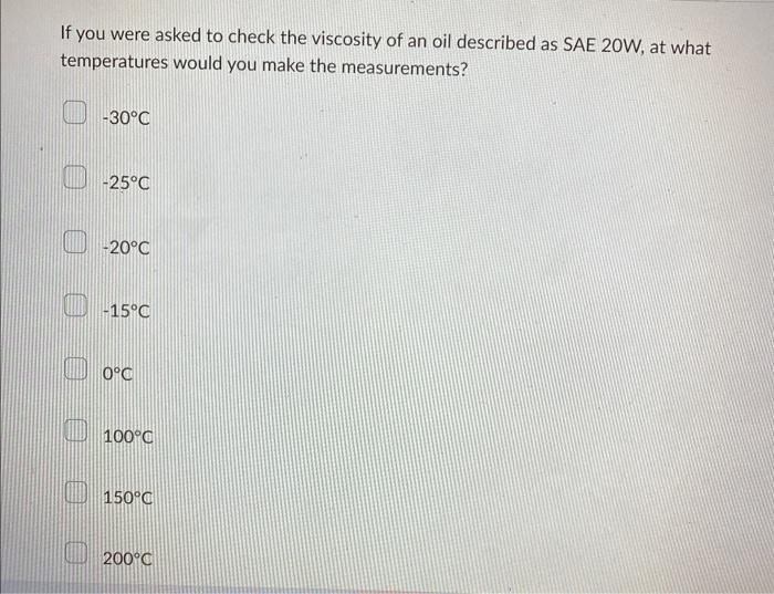 Solved If you were asked to check the viscosity of an oil | Chegg.com