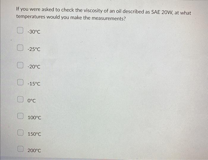 Solved If You Were Asked To Check The Viscosity Of An Oil | Chegg.com