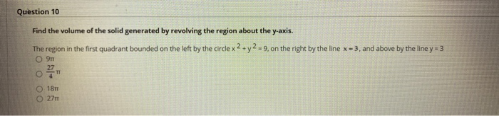 Solved Question 10 Find the volume of the solid generated by | Chegg.com