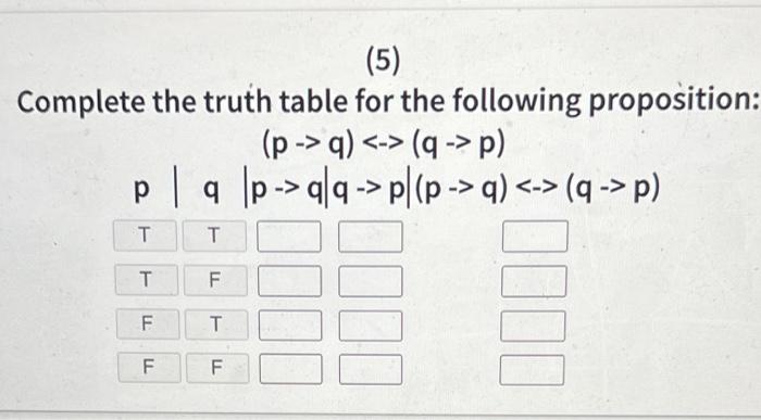 Solved (5) Complete the truth table for the following | Chegg.com