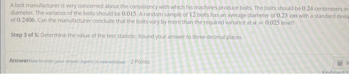 Solved A bolt manufacturer is very concerned about the | Chegg.com