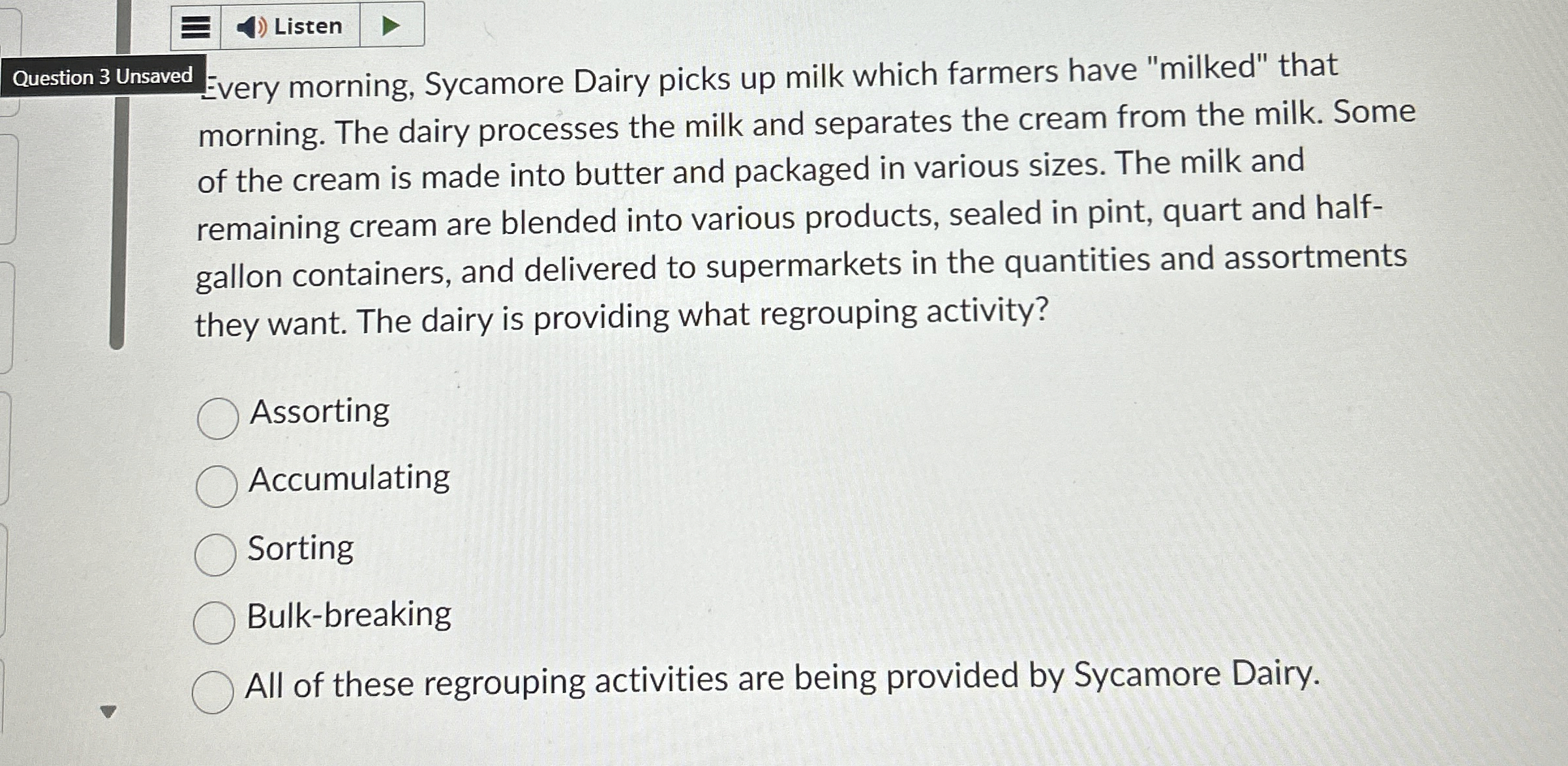 Solved ListenQuestion 3 ﻿UnsavedEvery morning, Sycamore