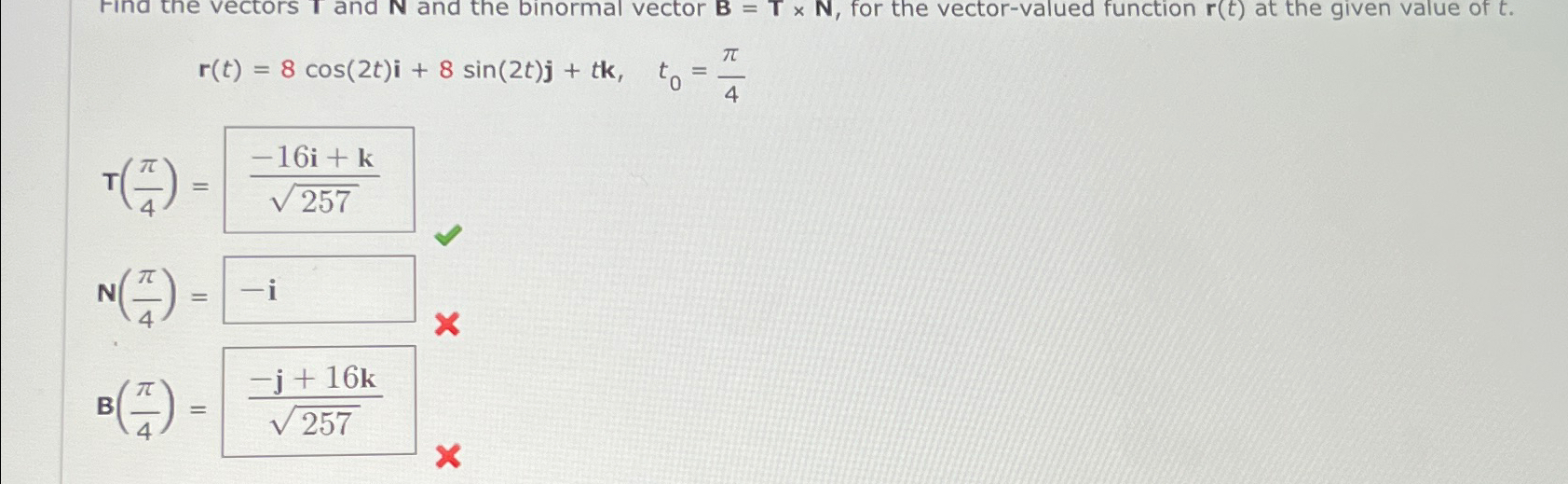 Solved Find the vectors I and N ﻿and the binormal vector | Chegg.com