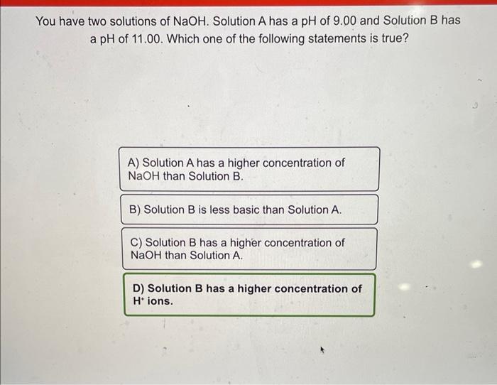 Solved You Have Two Solutions Of NaOH. Solution A Has A PH | Chegg.com