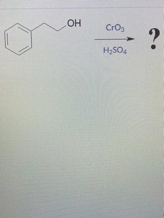 Solved ОН CrO3 ? H2SO4 | Chegg.com