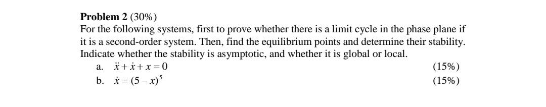 Solved Problem 2 (30%) For the following systems, first to | Chegg.com