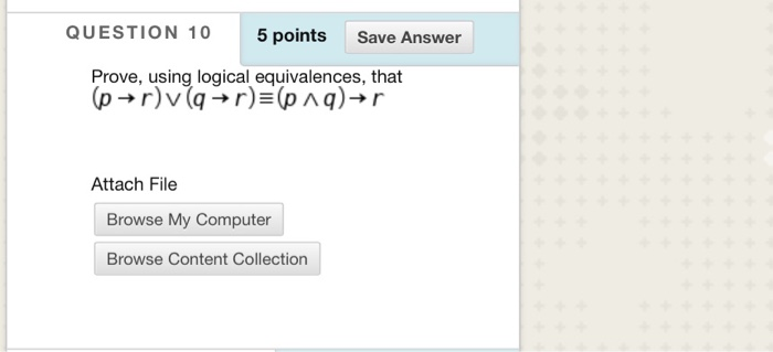 Solved QUESTION 10 5 points Save Answer Prove, using logical | Chegg.com
